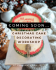 Christmas Cake Decorating Workshop (Adult)